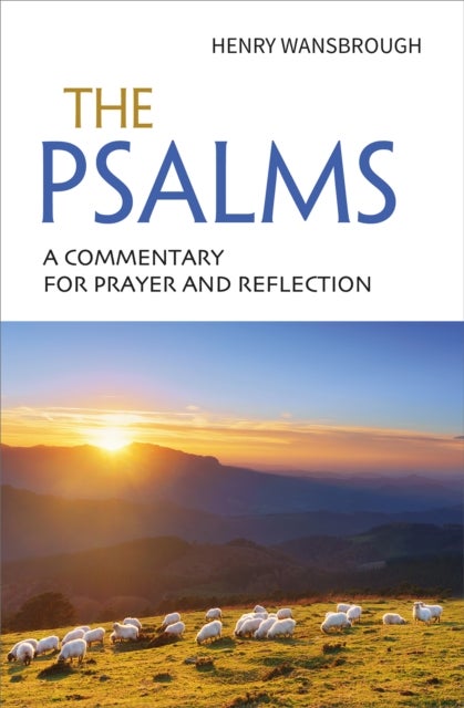 The Psalms - A commentary for prayer and reflection