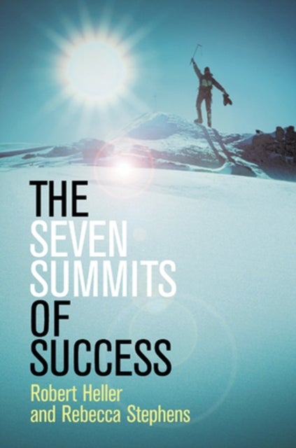 Bilde av The Seven Summits Of Success Av Robert (heller Arts Limited Uk) Heller, Rebecca Stephens