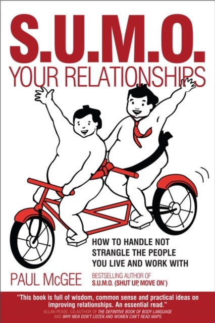 SUMO Your Relationships - How to handle not strangle the people you live and work with