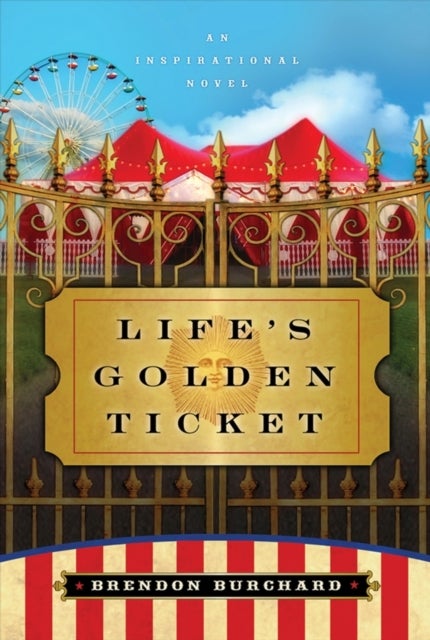 Life's Golden Ticket - An Inspriational Novel