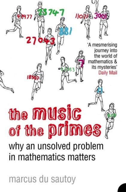 The Music of the Primes - Why an Unsolved Problem in Mathematics Matters