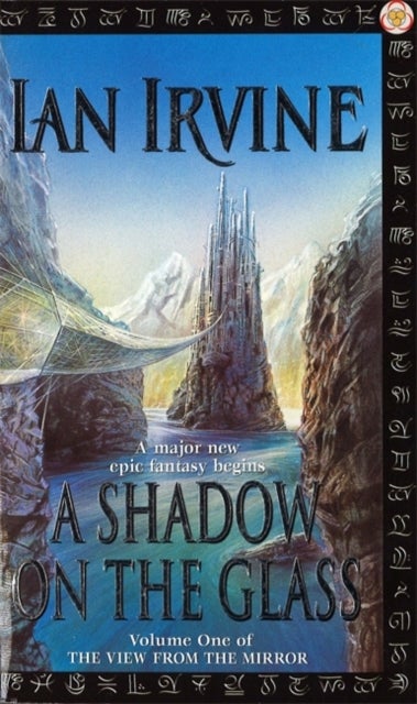 A Shadow On The Glass - The View From The Mirror, Volume One (A Three Worlds Novel)