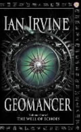 Geomancer - The Well of Echoes, Volume One (A Three Worlds Novel)