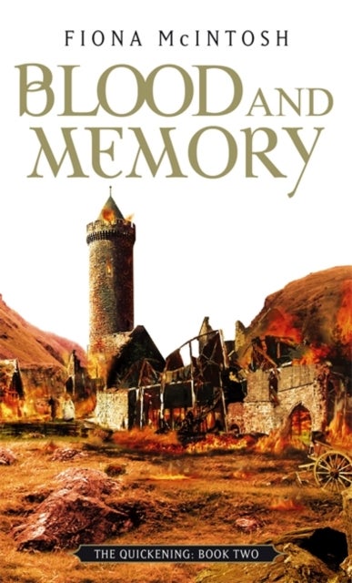 Blood And Memory - The Quickening Book Two