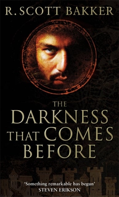 The Darkness That Comes Before - Book 1 of the Prince of Nothing