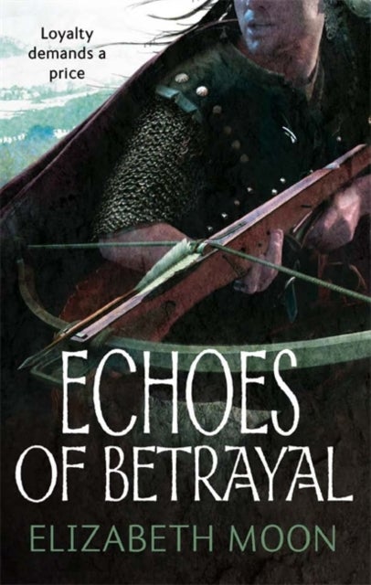Echoes Of Betrayal - Paladin's Legacy: Book Three