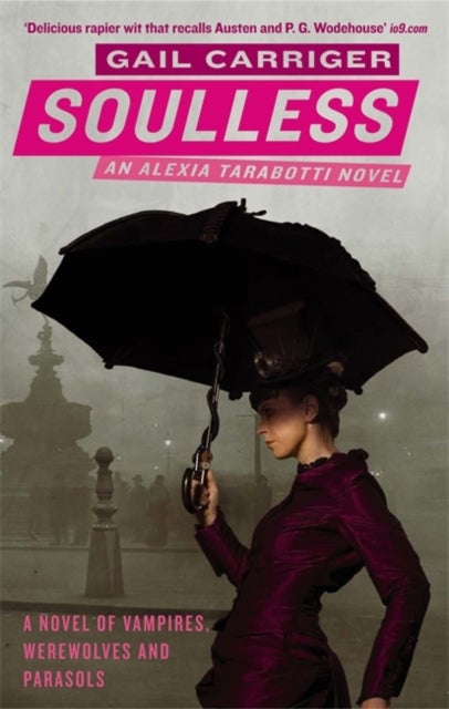 Soulless - Book 1 of The Parasol Protectorate