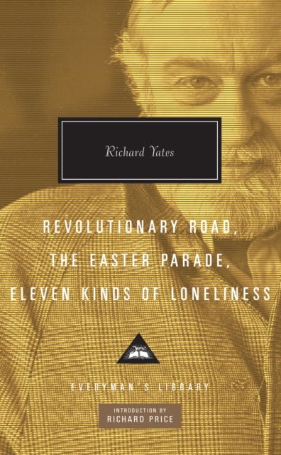 Bilde av Revolutionary Road, The Easter Parade, Eleven Kinds Of Loneliness Av Richard Yates