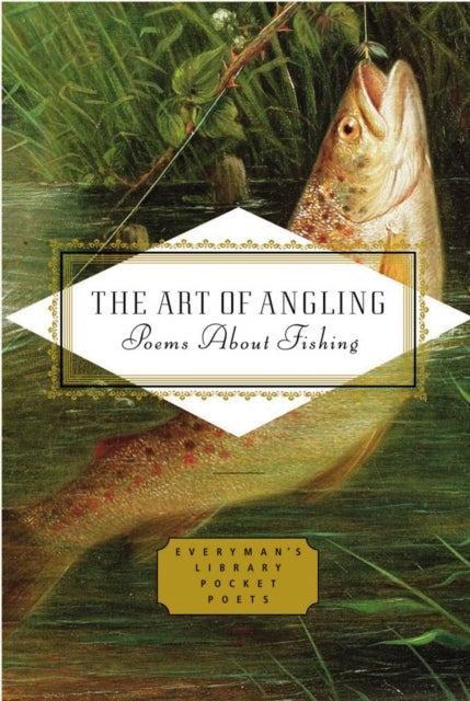 The Art of Angling - Poems About Fishing