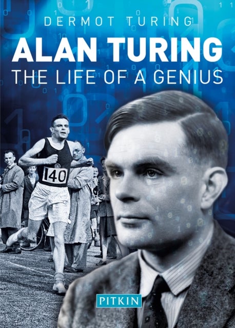 Alan Turing - The Life of a Genius