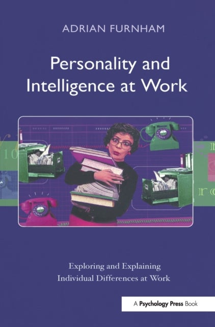 Bilde av Personality And Intelligence At Work Av Adrian (university College London Uk) Furnham