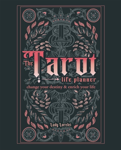 The Tarot Life Planner - A Beginner's Guide to Reading the Tarot