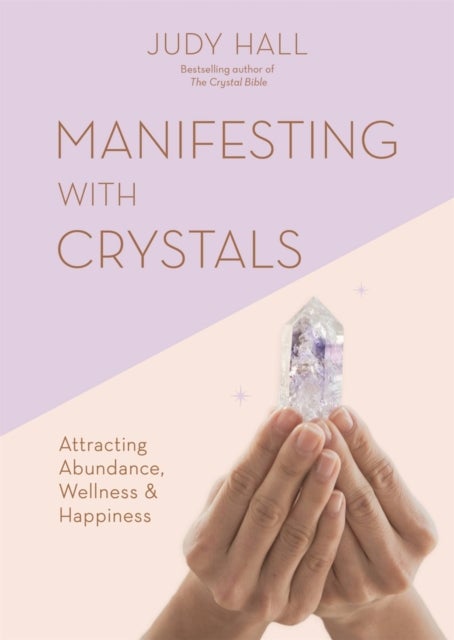 Bilde av Manifesting With Crystals Av Judy Hall