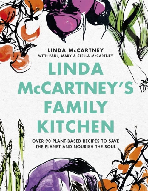 Bilde av Linda Mccartney&#039;s Family Kitchen Av Linda Mccartney, Paul Mccartney, Mary Mccartney, Stella Mccartney