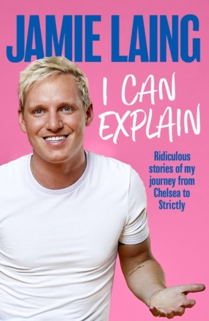 I Can Explain - A hilarious memoir of mistakes and mess-ups from the much-loved star of TV and radio