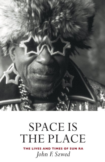 Space is the Place - The Lives and Times of Sun Ra
