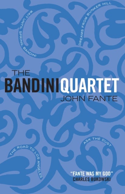 The Bandini Quartet - Wait Until Spring, Bandini: The Road to Los Angeles: Ask the Dust: Dreams from Bunker Hill