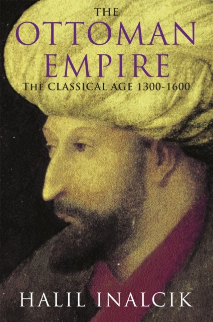 The Ottoman Empire - 1300-1600