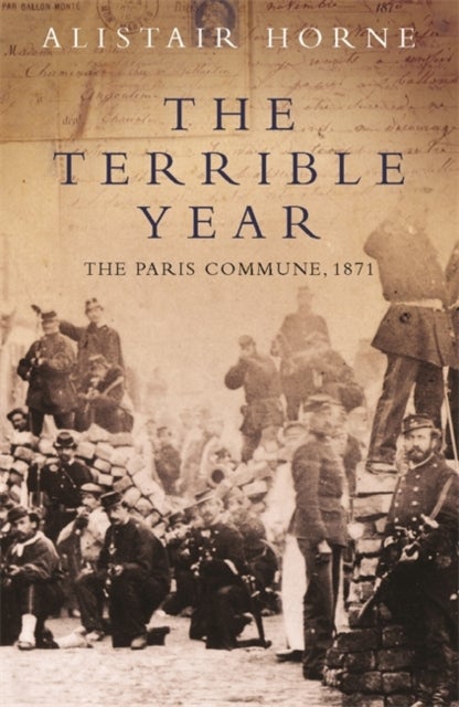 The Terrible Year - The Paris Commune 1871