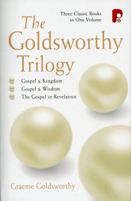 Bilde av The Goldsworthy Trilogy: Gospel &amp; Kingdom, Wisdom &amp; Revelation Av Graeme Goldsworthy