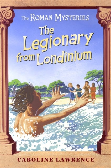 Bilde av The Roman Mysteries: The Legionary From Londinium And Other Mini Mysteries Av Caroline Lawrence