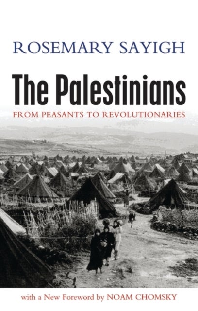 The Palestinians - From Peasants to Revolutionaries