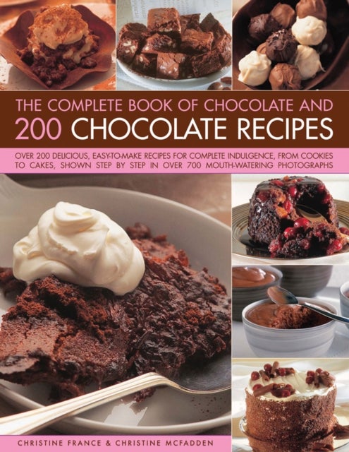 Bilde av The Complete Book Of Chocolate And 200 Chocolate Recipes Av Christine France, Christine Mcfadden