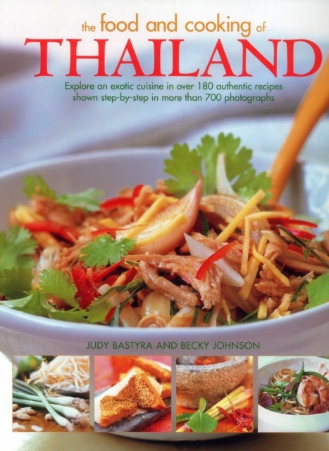 Bilde av The Food And Cooking Of Thailand Av Judy Bastyra, Becky Johnson
