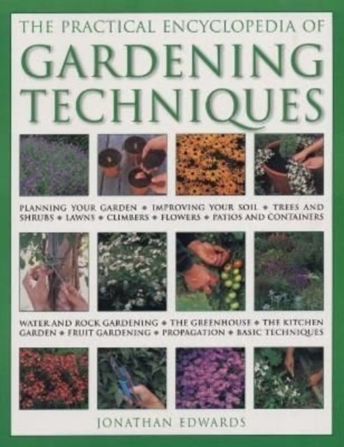 Bilde av Gardening Techniques, Practical Encyclopedia Of Av Jonathan Edwards