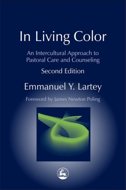 In Living Color - An Intercultural Approach to Pastoral Care and Counseling