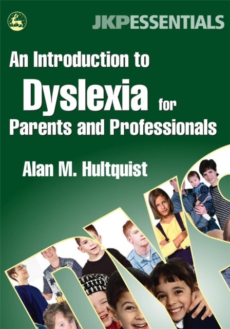 Bilde av An Introduction To Dyslexia For Parents And Professionals Av Alan M. Hultquist