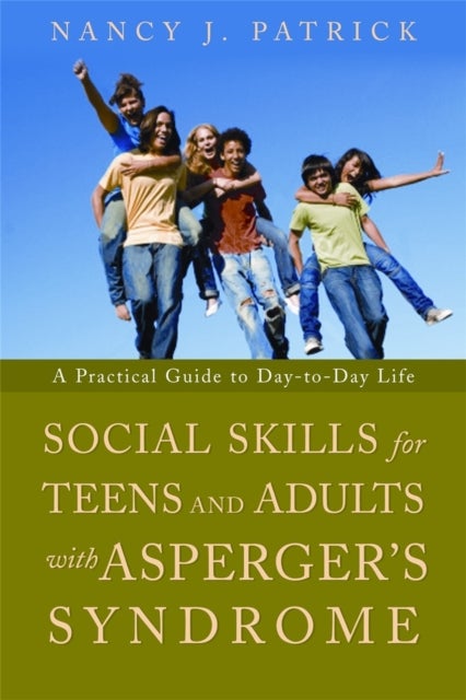 Bilde av Social Skills For Teenagers And Adults With Asperger Syndrome Av Nancy J Patrick