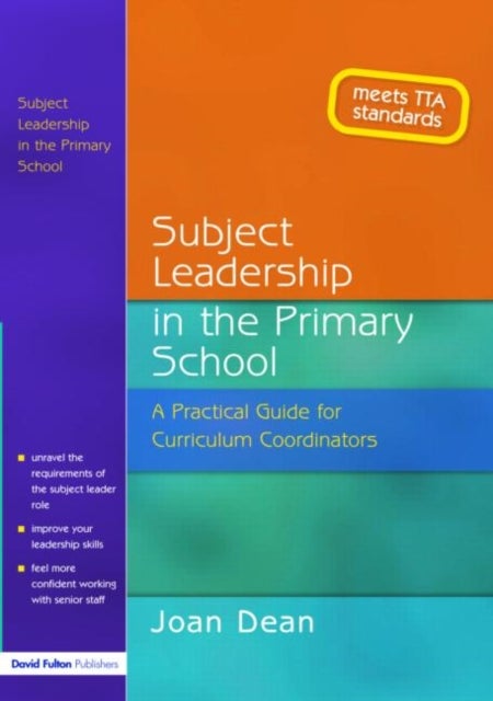 Subject Leadership in the Primary School - A Practical Guide for Curriculum Coordinators