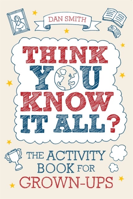 Think You Know it All? - The Activity Book for Grown-Ups