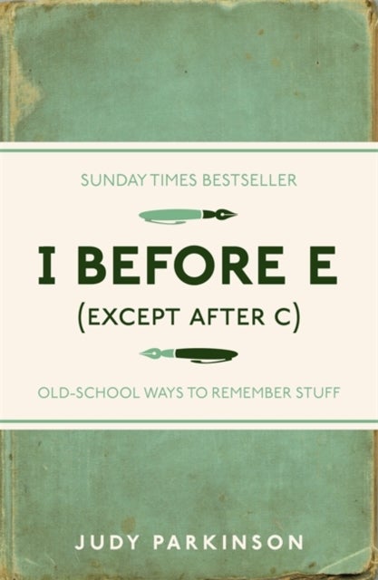 I Before E (Except After C) - Old-School Ways to Remember Stuff