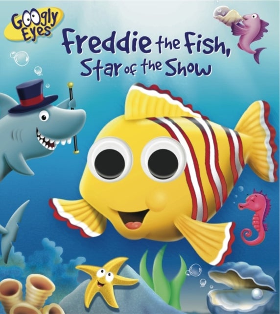Bilde av Googly Eyes: Freddie The Fish, Star Of The Show Av Ben Adams
