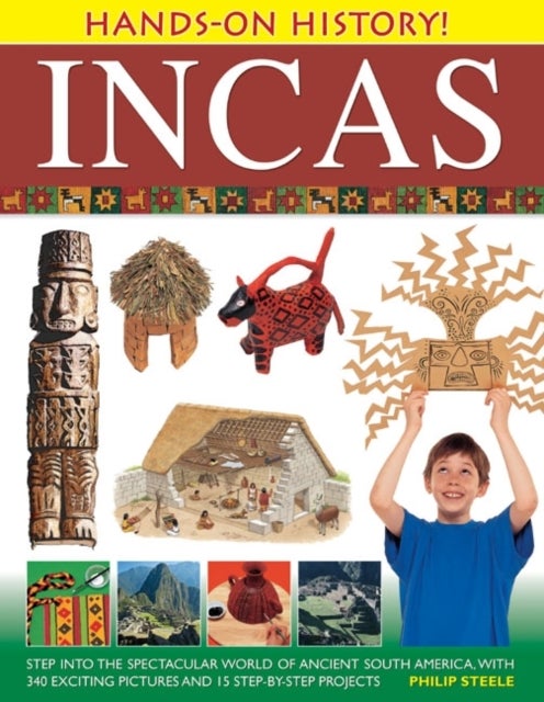 Bilde av Hands On History: Inca&#039;s Av Philip Steele