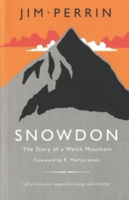 Bilde av Snowdon - Story Of A Welsh Mountain, The Av Jim Perrin