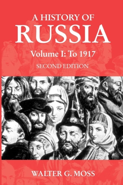 A History of Russia Volume 1 - Anthem Series on Russian, East European and Eurasi