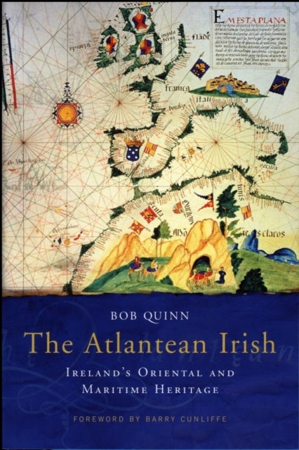 The Atlantean Irish - Ireland's Oriental and Maritime Heritage