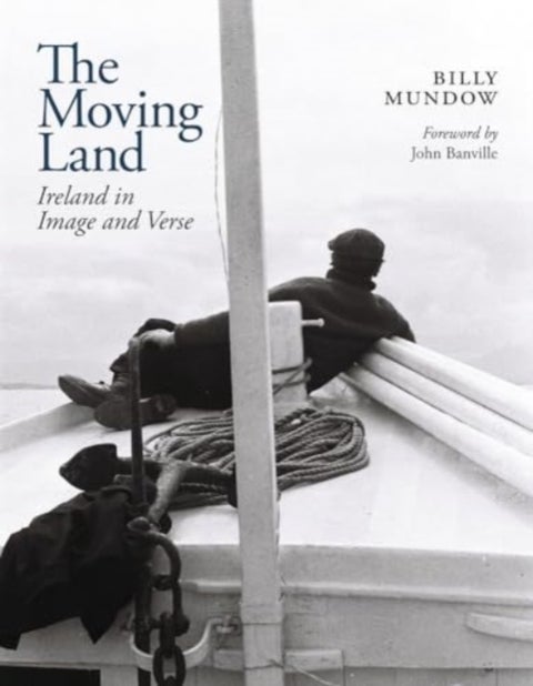 The Moving Land - Ireland in Image and Verse