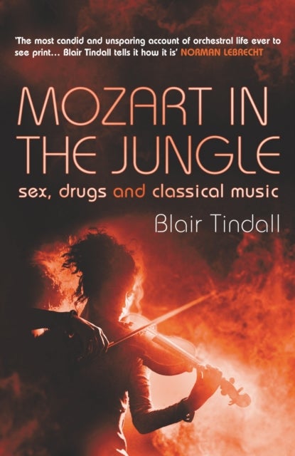 Mozart in the Jungle - Sex, Drugs and Classical Music