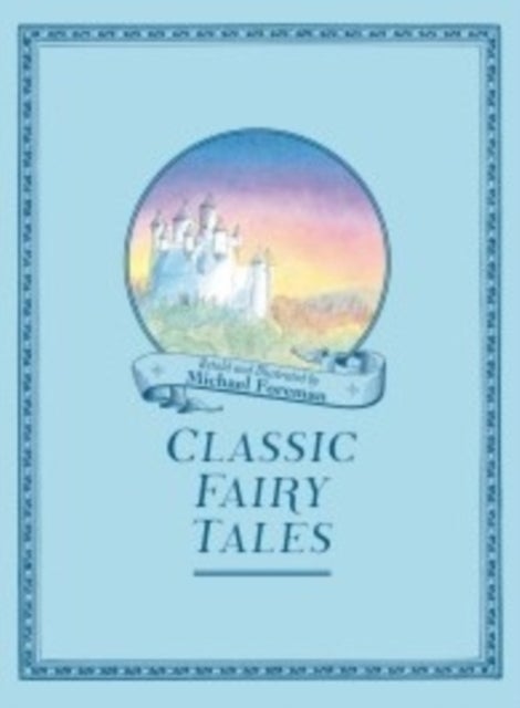 Bilde av Michael Foreman&#039;s Classic Fairy Tales Av Michael Foreman