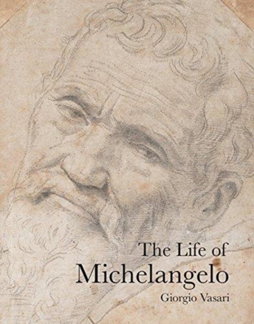 Bilde av The Life Of Michelangelo Av Giorgio Vasari