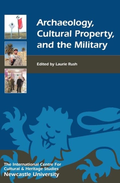 Bilde av Archaeology, Cultural Property, And The Military