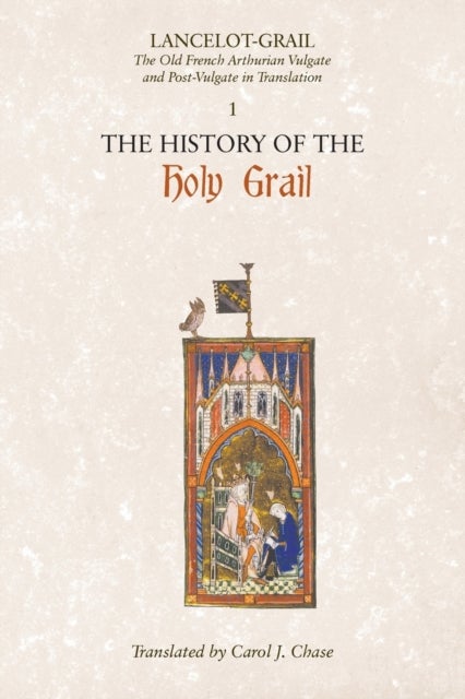 Bilde av Lancelot-grail: 1. The History Of The Holy Grail Av Norris J. Lacy, Carol J. Chase