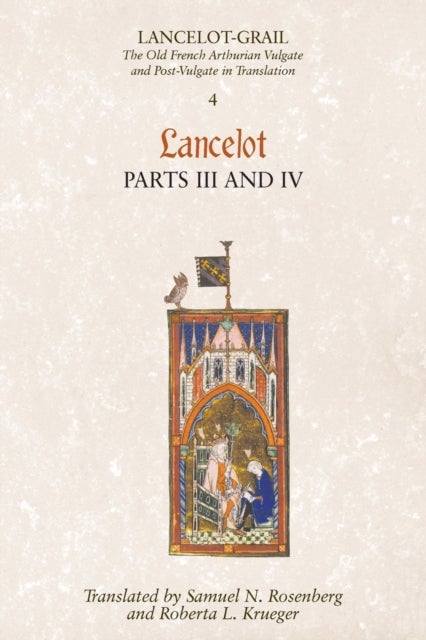 Bilde av Lancelot-grail: 4. Lancelot Part Iii And Iv Av Norris J. Lacy, Samuel N. Rosenberg, Ro Krueger