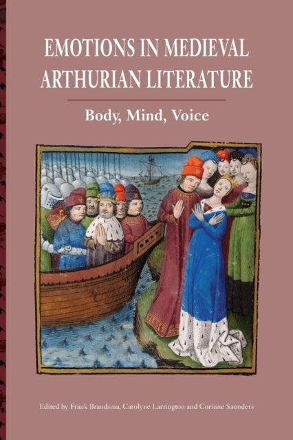 Bilde av Emotions In Medieval Arthurian Literature Av Frank Brandsma, Carolyne Larrington, C Saunders