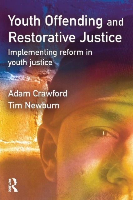 Bilde av Youth Offending And Restorative Justice Av Adam (university Of Leeds Leeds England Uk) Crawford, Tim (london School Of Economics Uk London School Of E