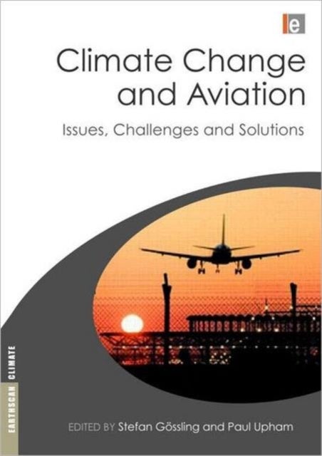 Climate Change and Aviation - Issues, Challenges and Solutions